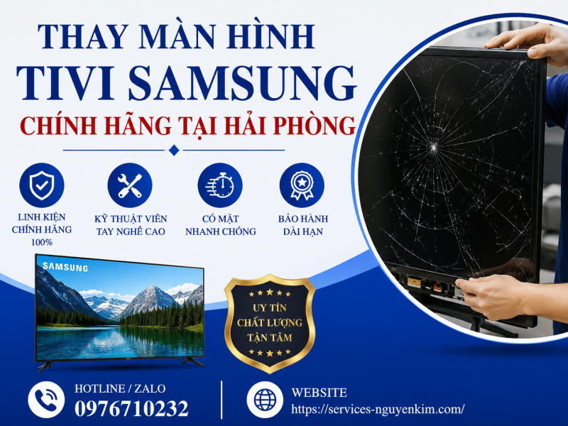 Thay Màn Hình Tivi Samsung Chính Hãng Tại Hải Phòng – Dịch Vụ Nhanh Chóng, Uy Tín, Giá Tốt
