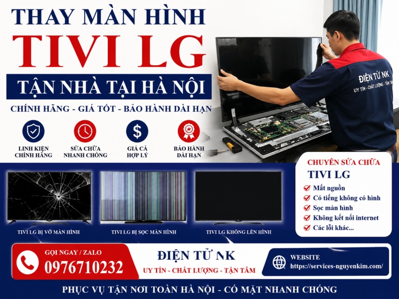 Thay Màn Hình Tivi LG Tận Nhà Tại Hà Nội | Chính Hãng, Giá Tốt - Điện Tử NK